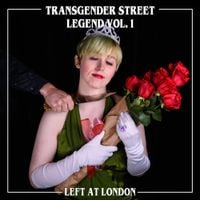 Left at London - Transgender Street Legend Vol. 1