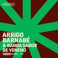 Arrigo Barnab&eacute; - Relic&aacute;rio: Arrigo Barnab&eacute; & Banda Sabor de Veneno