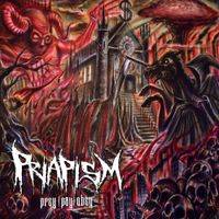 Priapism - Prey, Pay, Obey