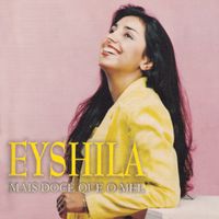 Eyshila - Mais Doce que o Mel
