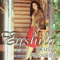 Eyshila - Deus Prover&aacute;