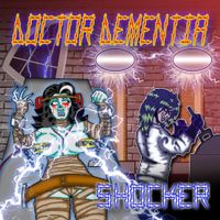 Doctor Dementia - Shocker