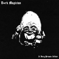 Dark Magician - A Very Private Affair