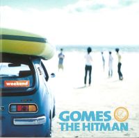 Gomes The Hitman - Weekend