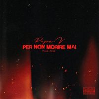 Papa V - Per non Morire Mai