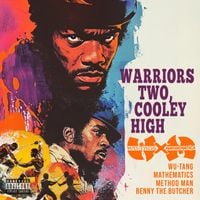 Wu-Tang Clan - Warriors Two, Cooley High