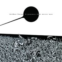 Arthur Sat&agrave;n - A Journey That Never Was