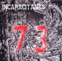 Incapacitants - 73