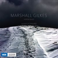 Marshall Gilkes - Always Forward
