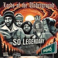 Lords of the Underground - So Legendary