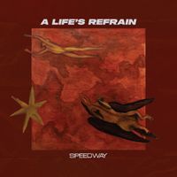 Speedway - A Life&rsquo;s Refrain
