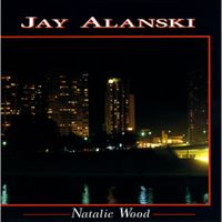 Jay Alanski - Natalie Wood