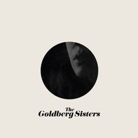 The Goldberg Sisters - The Goldberg Sisters