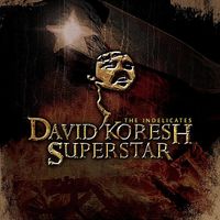 The Indelicates - David Koresh Superstar