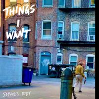 Sophie's Body - Things I Want
