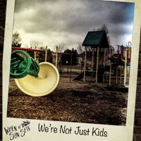When The Sun Sets - We&rsquo;re Not Just Kids