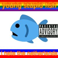 Young Stupid Fish - i hate the netherlands