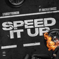 Sturdyyoungin - Speed It Up