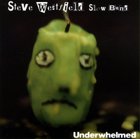 Steve Westfield - Underwhelmed