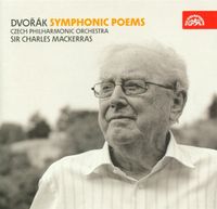 Charles Mackerras - Dvoř&aacute;k: Symphonic Poems