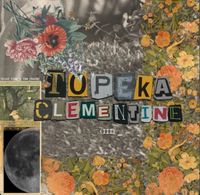 Topeka Clementine - Topeka Clementine lll