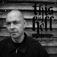 This Is Hell - Weight of the World