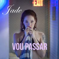 Jade Baraldo - Vou Passar