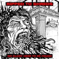 Ripped To Shreds - No Glory Here to Be Found: Live