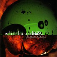 Whirlpool - Liquid Glass