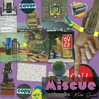 Mild Sauce Music Group - Miscue with Mild Sauce