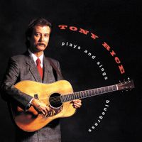 Tony Rice - Plays and Sings Bluegrass
