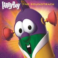 VeggieTales - LarryBoy: The Soundtrack