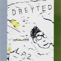 Dreyted - DREYTED LP2