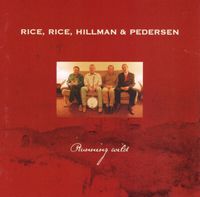 Rice, Rice, Hillman & Pedersen - Running Wild