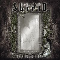 Dream Of Scipio - The Face of Fear
