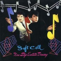 Soft Cell - Non-Stop Ecstatic Dancing