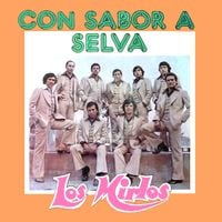 Los Mirlos - Con Sabor A Selva