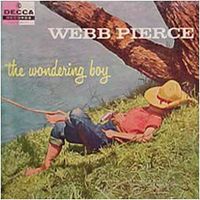 Webb Pierce - That Wondering Boy
