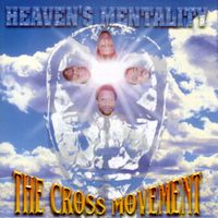 The Cross Movement - Heaven's Mentality