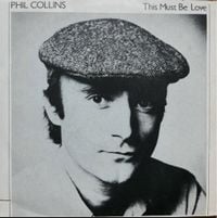 Phil Collins - This Must Be Love