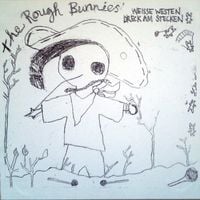 Rough Bunnies - Weisse Westen, Dreck Am Stecken
