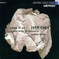 Quatuor H&ecirc;lios - Credo in Us... More Works for Percussion