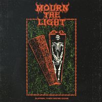 Mourn The Light - Suffer, Then We're Gone