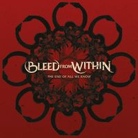 Bleed from Within - The End of All We Know