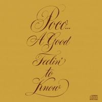 Poco - A Good Feelin&rsquo; to Know