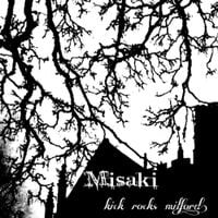 Misaki - kick rocks milford