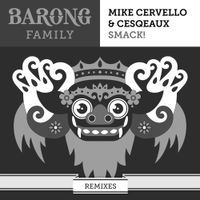 Mike Cervello & Cesqeaux - SMACK! (Remixes)