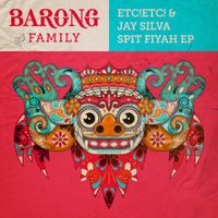 ETC!ETC! & Jay Silva - Spit Fiyah