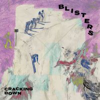 BLISTERS - Cracking Down