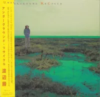 渡辺勝 [Masaru Watanabe] - アンダーグラウンド・リサイクル [Underground Recycle]